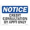Signmission OSHA Notice Sign, 10" Height, Rigid Plastic, Credit Consultation By Appt Only Sign, Landscape OS-NS-P-1014-L-10843 - alternate 1